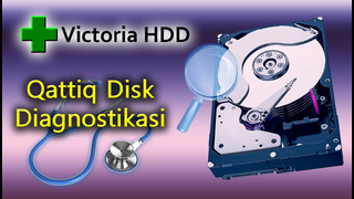 Qattiq Disk Diagnostikasi Victoria HDD-SSD