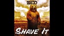 Zedd – Shave It (Original Mix)
