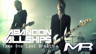 Abandon All Ships – Take One Last Breath (Official Music Video)