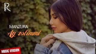 Manzura – Ey, zolim (music version 2018)