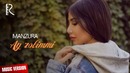 Manzura – Ey, zolim (music version 2018)