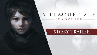 A Plague Tale: Innocence – Story Trailer (English)