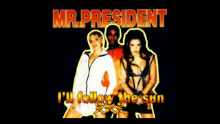 (Дискотека 90-х) Mr. President – i’ll follow the sun (Extended Mix)