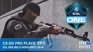 CS GO Pro Plays – ESL One Belo Horizonte Episode 5