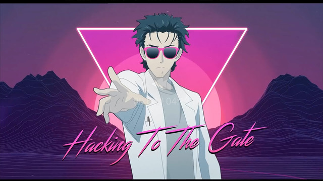 Hacking To The Gate (Steins;Gate OP synthwave 80s remix)