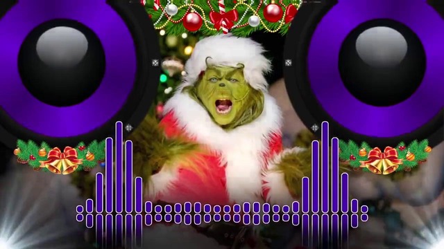 You’re A Mean One Mr. Grinch (Trap Remix) [Bass Boosted]