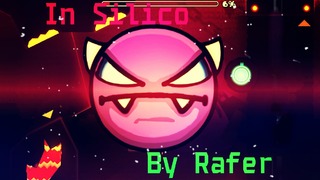 In Silico by Rafer (Easy Demon) (Geometry Dash 2.11)