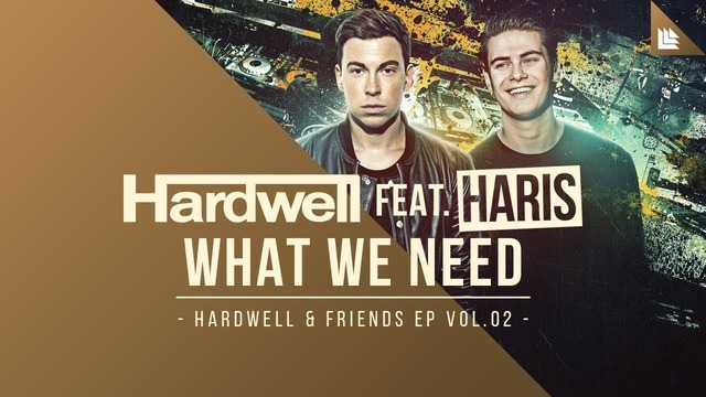 Hardwell feat. Haris – What We Need