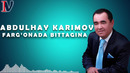 Abdulhay Karimov Farg’onada bittagina