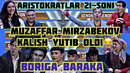 Aristokratlar- 21-son! muzaffar mirzabekov kalish yutib oldi