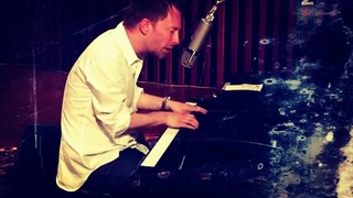 Thom Yorke (Live) – A Legend And His Piano Best Piano Performances