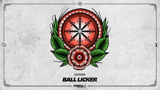 MurDa – Ball Licker