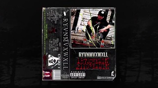 RYVNMVXWXLL – 187schemin 211dreamin (Full Tape)