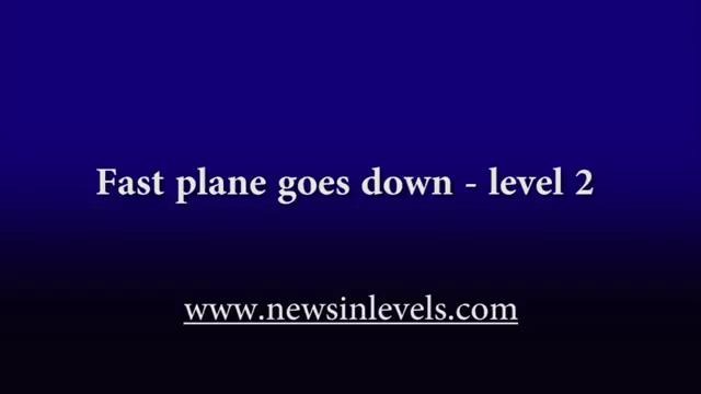 Fast plane goes down – level 2