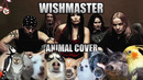 Nightwish – Wishmaster (Animal Cover)