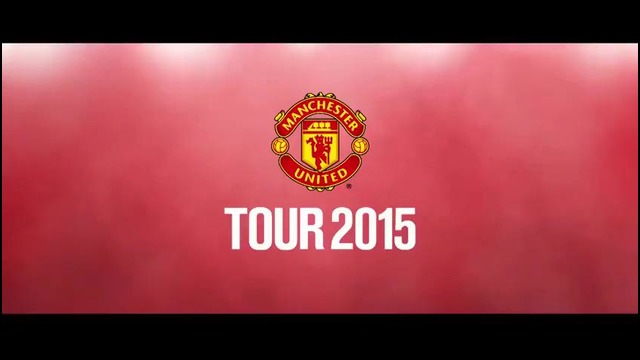 Manchester United- Summer Tour 2015
