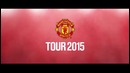 Manchester United- Summer Tour 2015