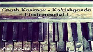 Otash Kasimov – Ko’rishganda (Instrumental)