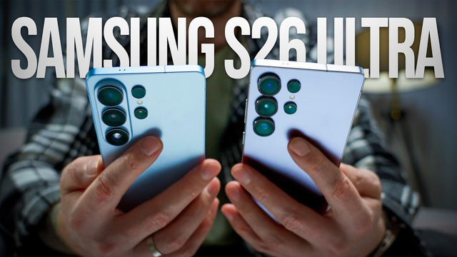 Samsung S26 Ultra vs Galaxy S25 Ultra — Что действительно улучшилось