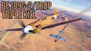 War Thunder – Bf.109G-2/trop (Triple Kill)