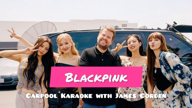 BLACKPINK Carpool Karaoke (Sub)