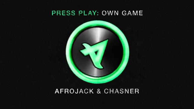 Afrojack & Chasner – Own Game