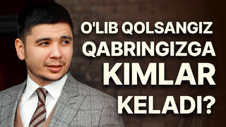 Abror Baxtiyarovich – O’lib qolsangiz Qabringizga kim keladi