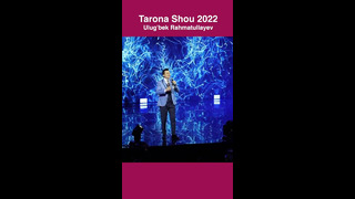 Ulug’bek Rahmatullayev «Tarona Shou 2022» konsertida #shorts