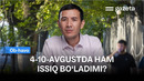 O‘zbekistonda 4−10-avgust kunlari ob-havo qanday bo‘ladi? Gazeta sharhi | GAZETA