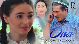 Dildora Kunuzoqova – Ona (Official Video 2018!)