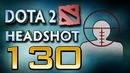 Dota 2 Headshot – Ep. 130