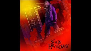 Scars On Broadway – Universe