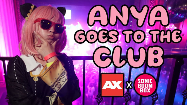 Anya Goes to the Club – Anime Expo x SonicBoomBox