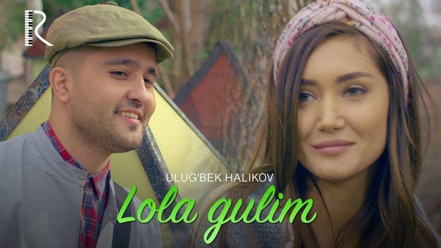 Ulug’bek Halikov – Lola gulim (Official Video Clip 2019) HD