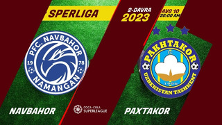 Navbahor – Paxtakor | Superliga 2023/24 | 16-tur