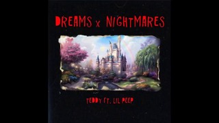 Teddy x Lil Peep – Dreams & Nightmares (mp3)
