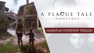 A Plague Tale: Innocence – Overview Gameplay Trailer