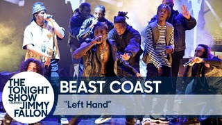 Beast Coast – Left Hand (Live on The Tonight Show)