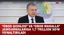 Obod qishloq” va “Obod mahalla” jamg‘armalariga 1,7 trillion so‘m yo‘naltiriladi