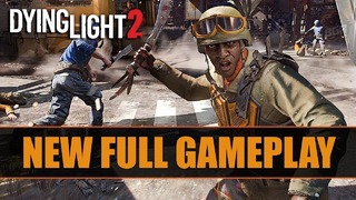 Dying Light 2 – 8 минут геймплея – E3 2019