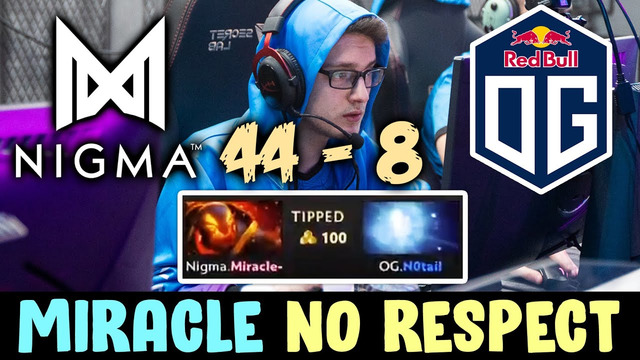 NIGMA vs OG — 44-8 Miracle NO RESPECT tip after each kill