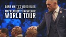 Dana White’s Video Blog | MAY/MAC WORLD TOUR | Ep. 6