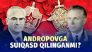 SSSR rahbari Andropov suiqasd qurboni bo‘lganmi