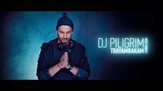 DJ Piligrim – Trayambakam (MusicVideo)