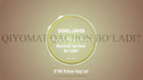 70. Savol-javob: Qiyomat qachon bo’ladi