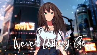 Nightcore – Never Letting Go (Cjbeards)