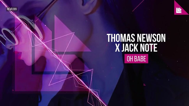 Thomas Newson x Jack Note – Oh Babe