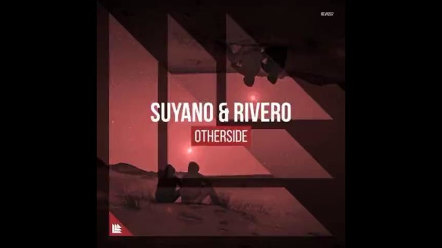 Suyano & RIVERO – Otherside