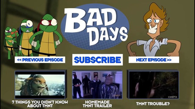 Bad Days – Season 3 Ep 11 – Teenage Mutant Ninja Turtles