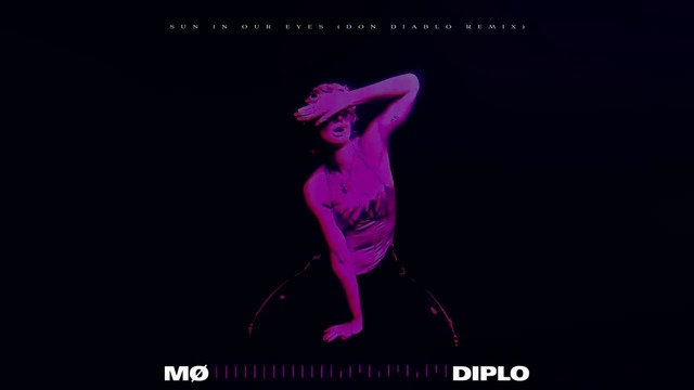 MØ & Diplo – Sun In Our Eyes (Don Diablo Remix)